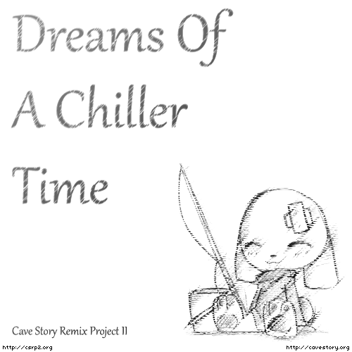 Dreams of a Chiller Time